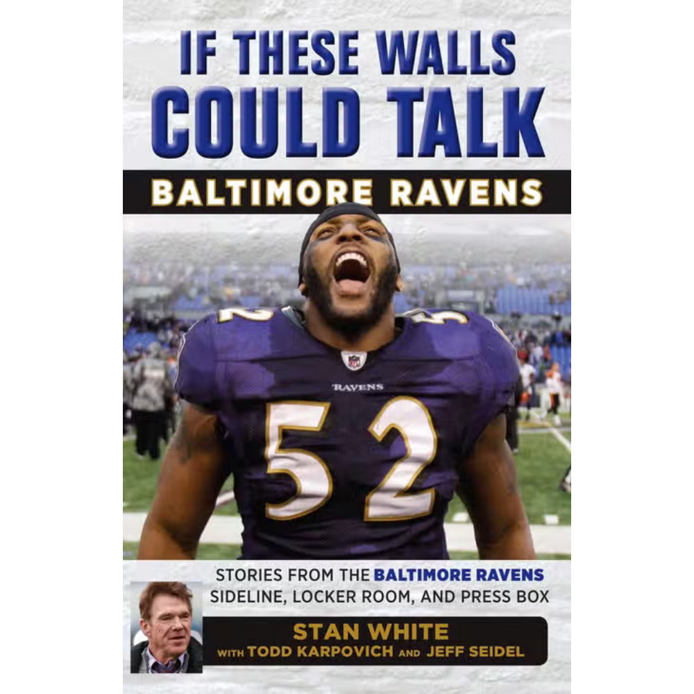 Tales from the Baltimore Ravens Sideline: A Collection of the