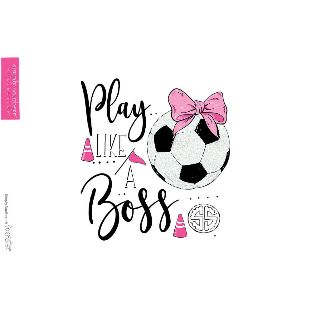 Simply Southern - Play Like A Boss Soccer